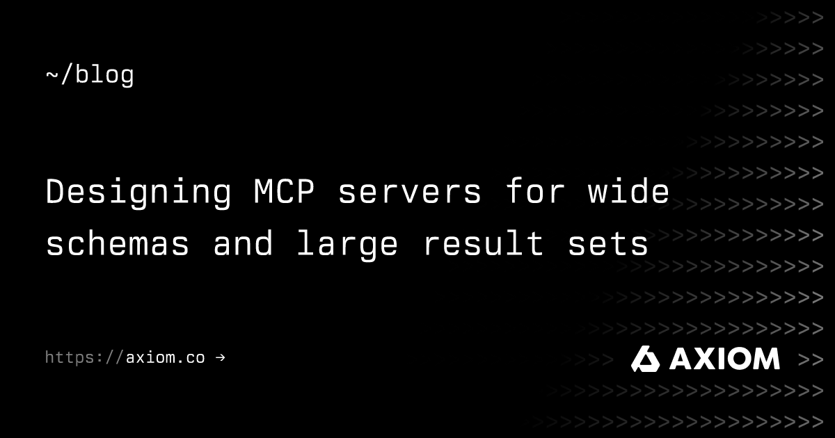 Designing MCP servers for wide schemas and large result sets